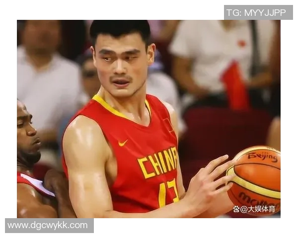 姚明的奋斗精神与励志故事启示我们追求梦想的坚定信念与不屈不挠的决心